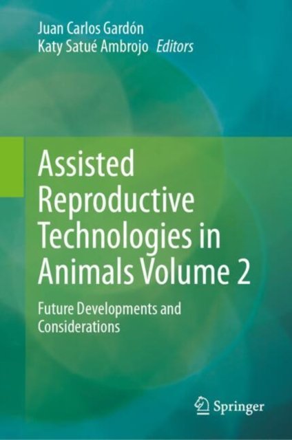 Assisted Reproductive Technologies in Animals
