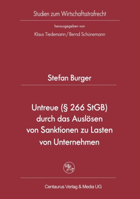Untreue (§ 266 StGB) durch das Auslosen von Sanktionen zu Lasten von Unternehmen