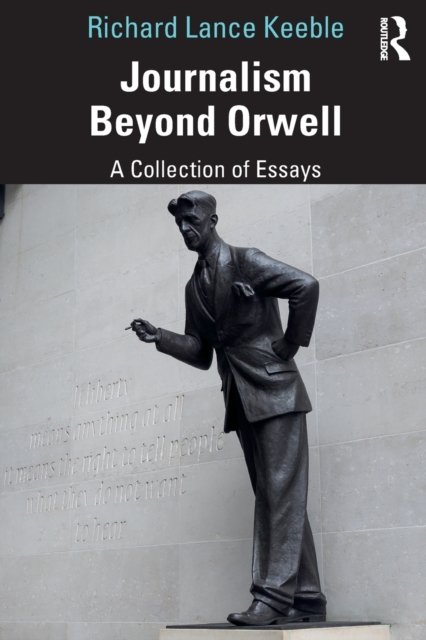 Journalism Beyond Orwell