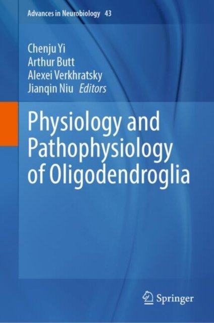 Physiology and Pathophysiology of Oligodendroglia