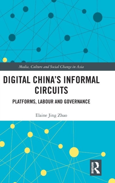 Digital China''s Informal Circuits