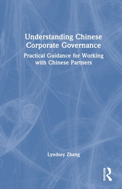 Understanding Chinese Corporate Governance