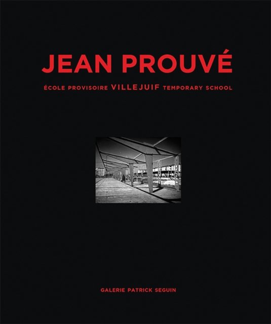 Jean Prouve: Ecole Provisoire Villejuif Temporary School, 1956