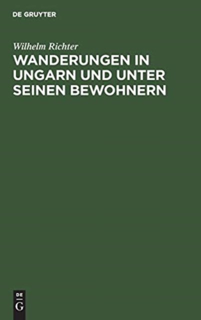Wanderungen in Ungarn und unter seinen Bewohnern