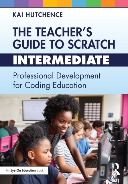 The Teacher''s Guide to Scratch - Intermediate
