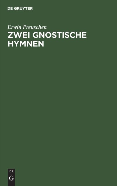 Zwei Gnostische Hymnen