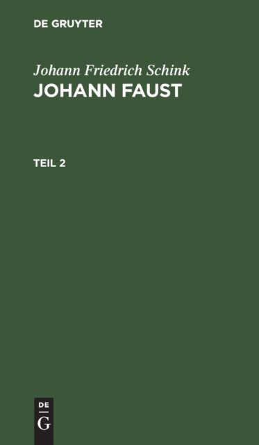 Johann Friedrich Schink: Johann Faust. Teil 2
