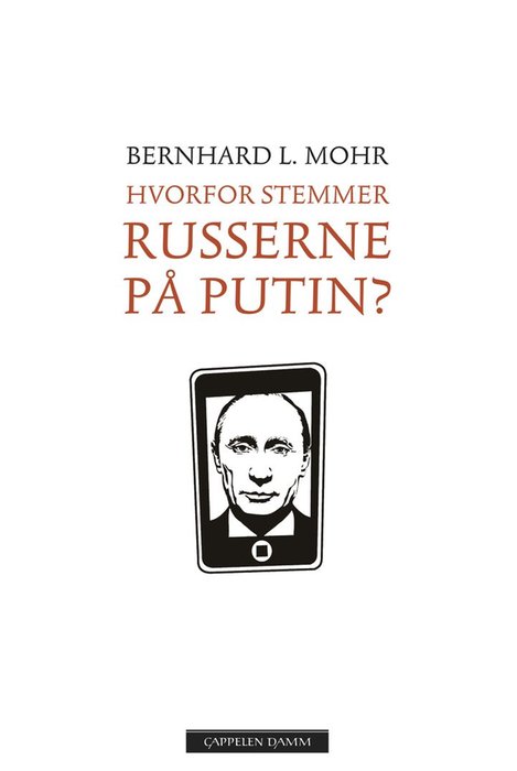 Hvorfor stemmer russerne på Putin?