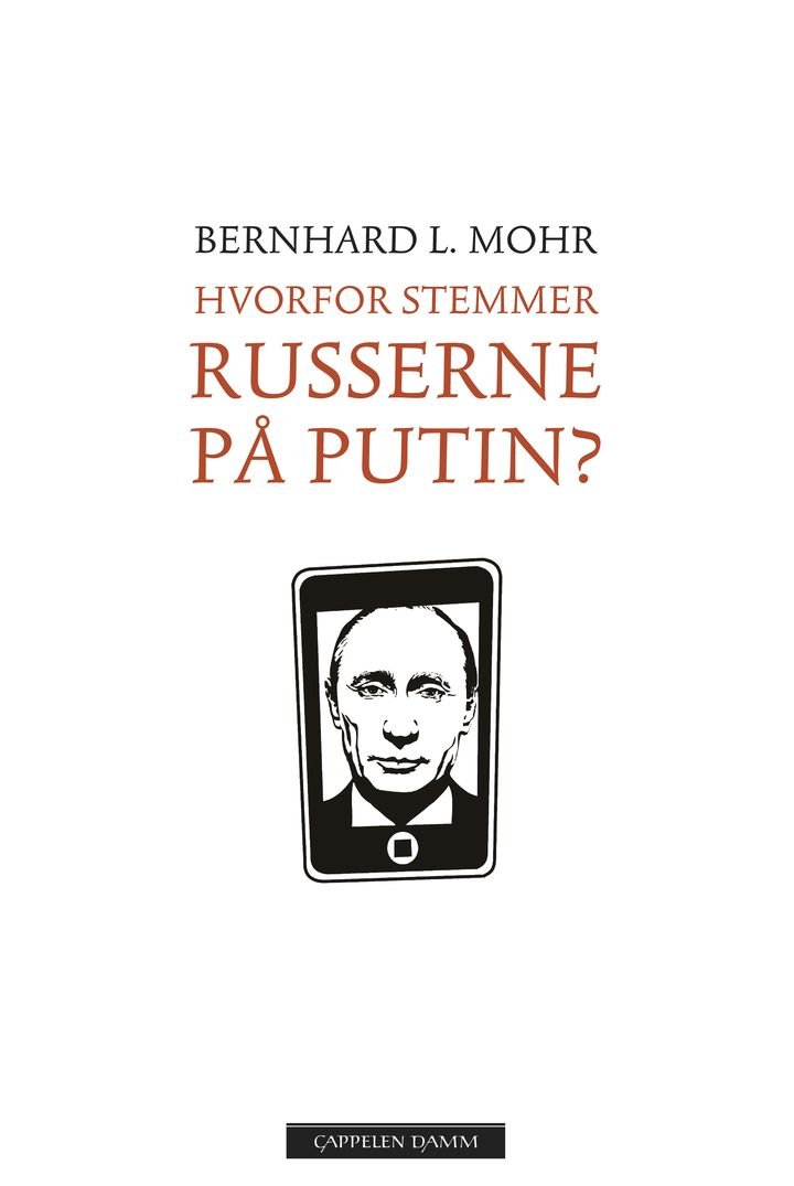 Hvorfor stemmer russerne på Putin?