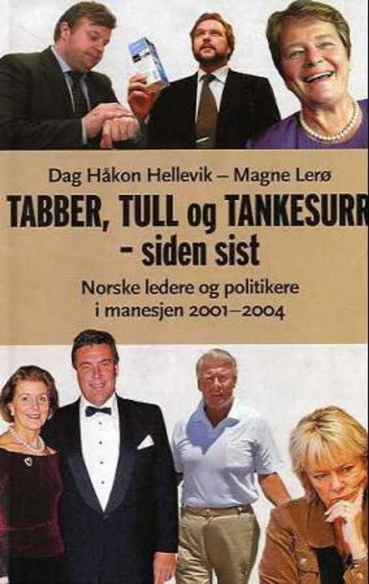 Tabber, tull og tankesurr - siden sist - norske ledere og politikere i manesjen 2001-2004