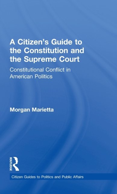 A Citizen''s Guide to the Constitution and the Supreme Court
