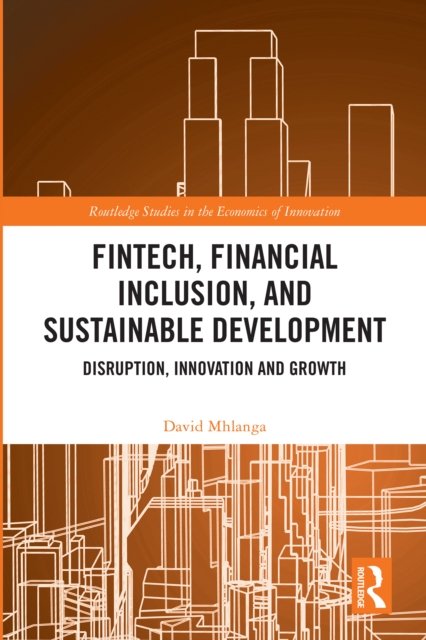 FinTech, Financial Inclusion, and Sustainable Development