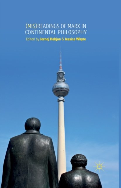 (Mis)readings of Marx in Continental Philosophy