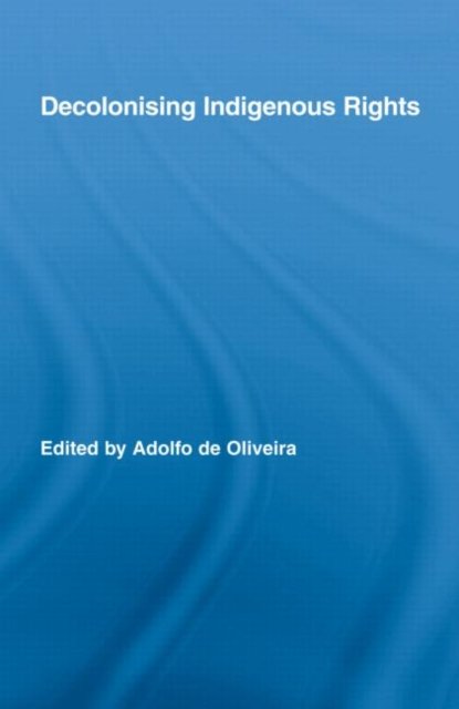 Decolonising Indigenous Rights