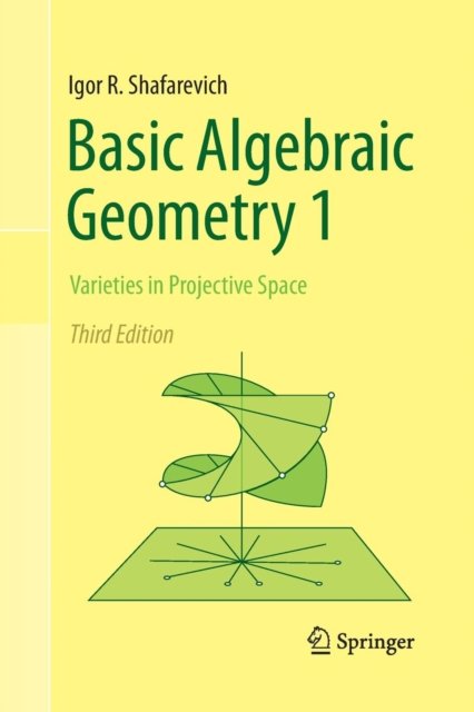Basic Algebraic Geometry 1