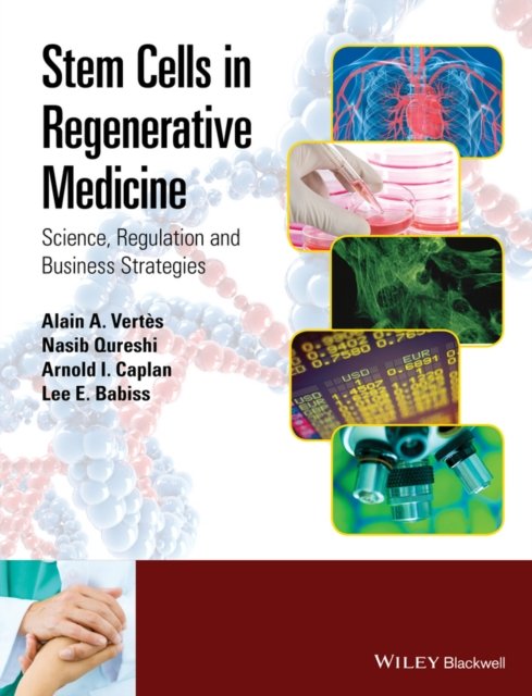Stem Cells in Regenerative Medicine – Science, Regulation and Business Strategies