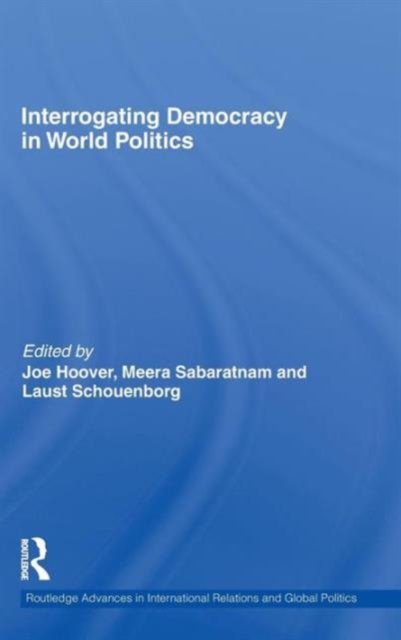 Interrogating Democracy in World Politics