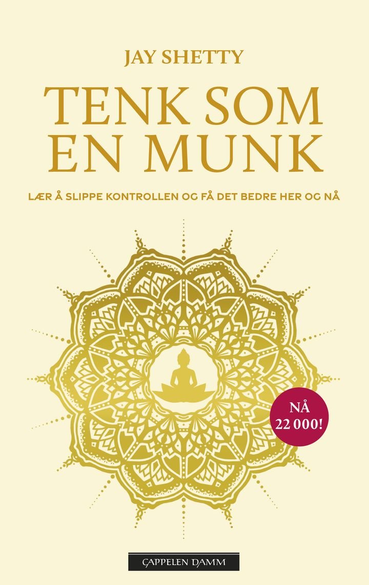 Tenk som en munk - tren ditt eget sinn for å finne ro og mening i hverdagen