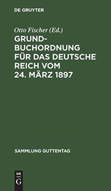 Grundbuchordnung für das Deutsche Reich vom 24. März 1897