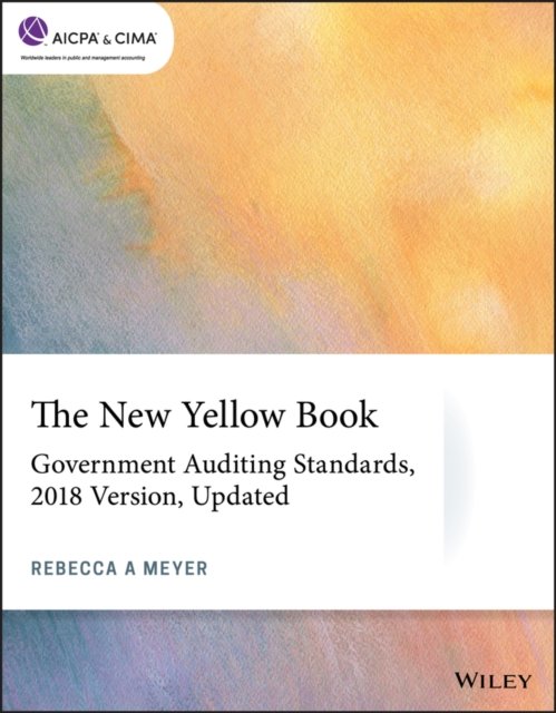 The New Yellow Book – Government Auditing Standards, 2018 Version, Updated