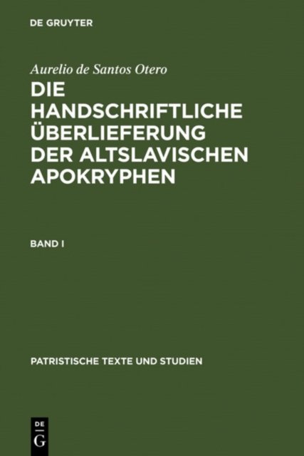 Die Handschriftliche Uberlieferung Der Altslavischen Apokryphen