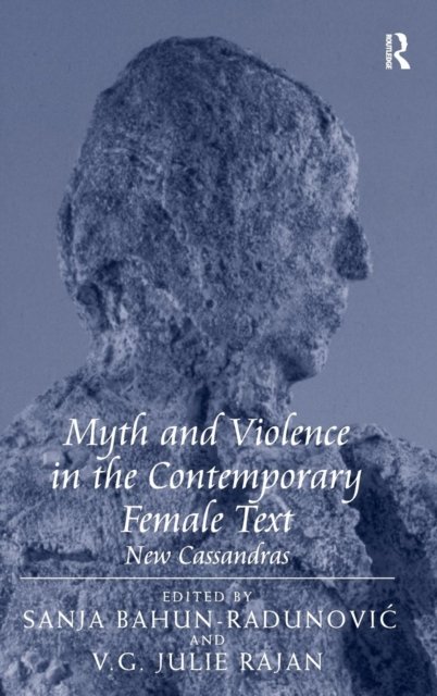 Myth and Violence in the Contemporary Female Text