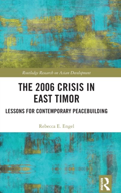 The 2006 Crisis in East Timor