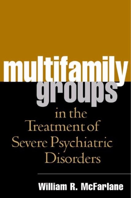 Multifamily Groups In The Treatment Of Severe Psychiatric Disorders