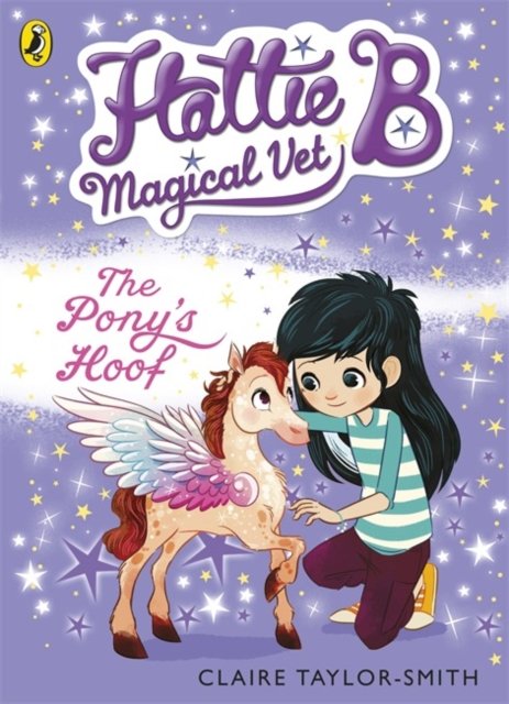 The Hattie B; Magical Vet the Pony''s Hoof Book 5