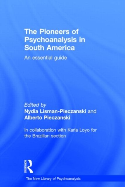 The Pioneers of Psychoanalysis in South America