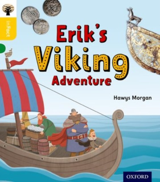 Oxford Reading Tree inFact: Oxford Level 5: Erik''s Viking Adventure
