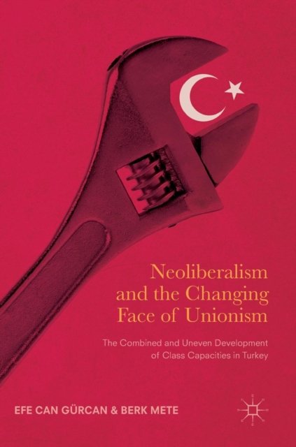 Neoliberalism and the Changing Face of Unionism