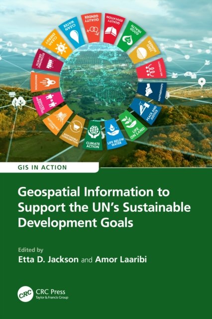 Geospatial Information to Support the UN''s Sustainable Development Goals