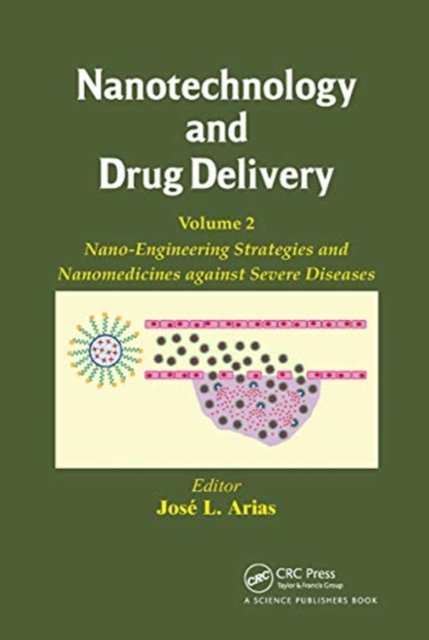 Nanotechnology and Drug Delivery, Volume Two