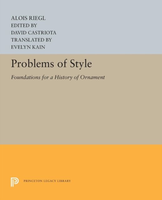 Problems of Style – Foundations for a History of Ornament