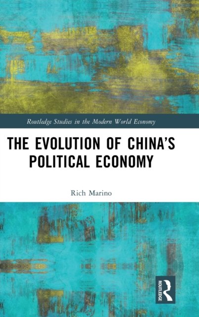 The Evolution of China''s Political Economy
