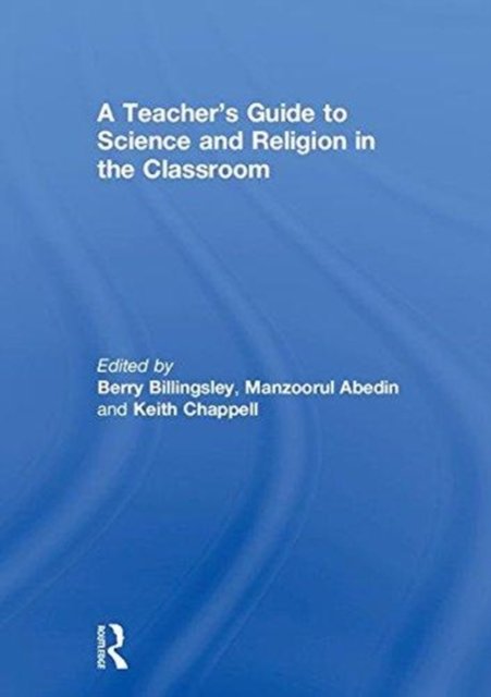 A Teacher’s Guide to Science and Religion in the Classroom