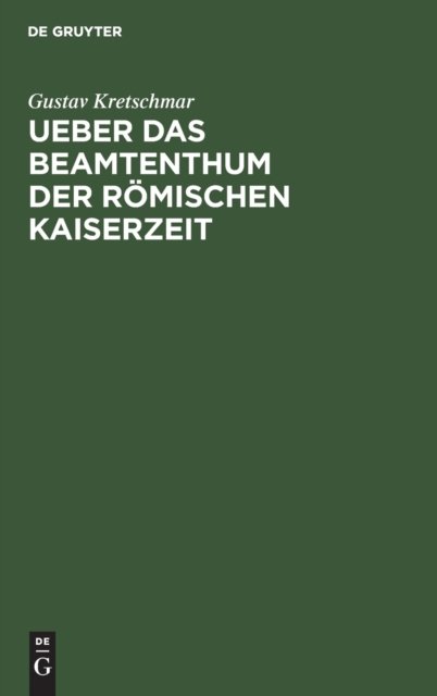 Ueber Das Beamtenthum Der Romischen Kaiserzeit