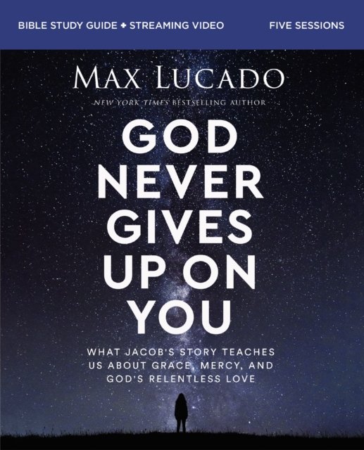 God Never Gives Up on You Bible Study Guide plus Streaming Video