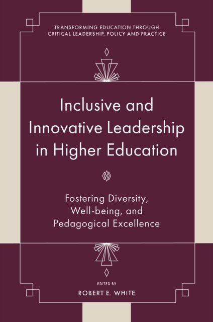 Inclusive and Innovative Leadership in Higher Education