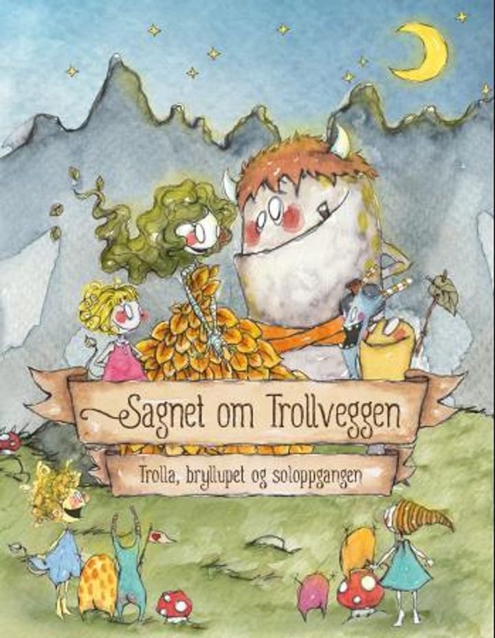 Sagnet om Trollveggen - trolla, bryllupet og soloppgangen