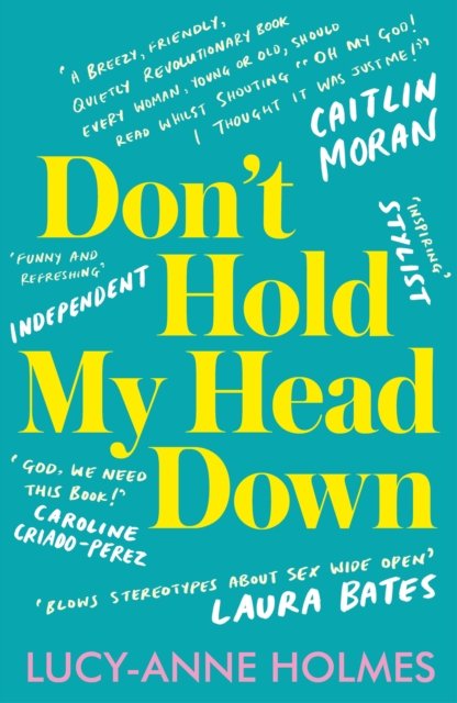Don''t Hold My Head Down