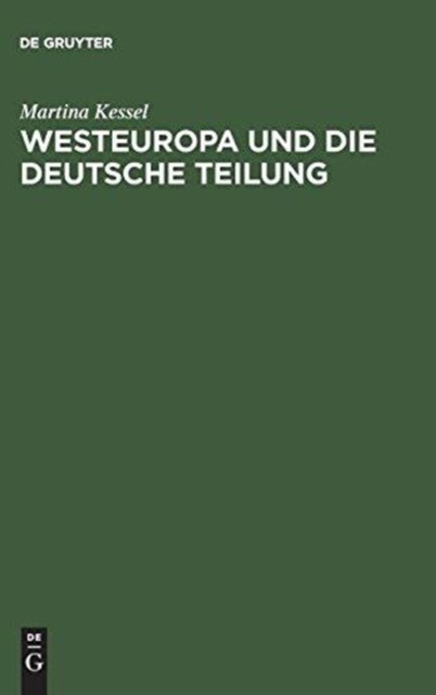 Westeuropa und die deutsche Teilung