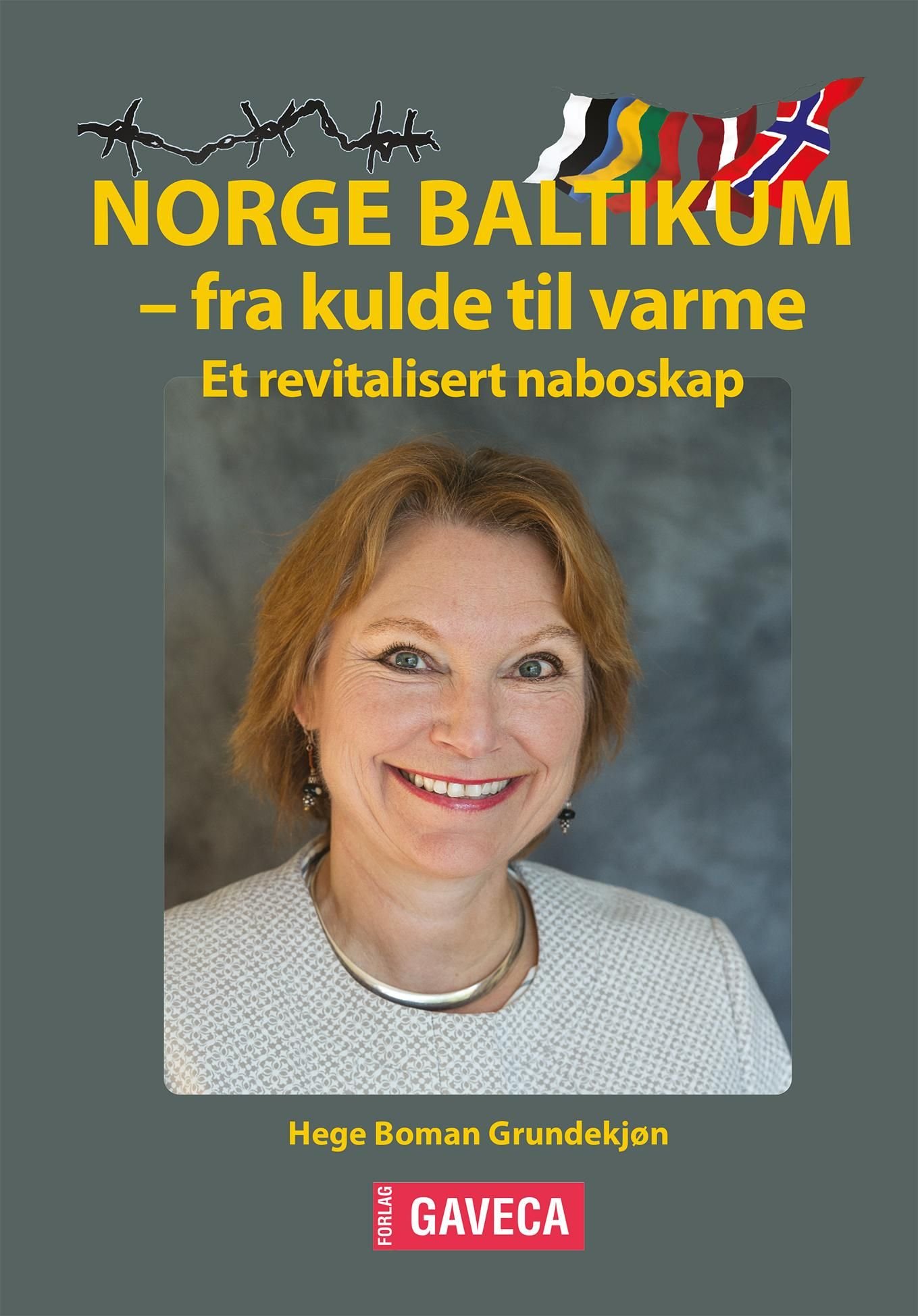 Norge Baltikum - fra kulde til varme - et revitalisert naboskap