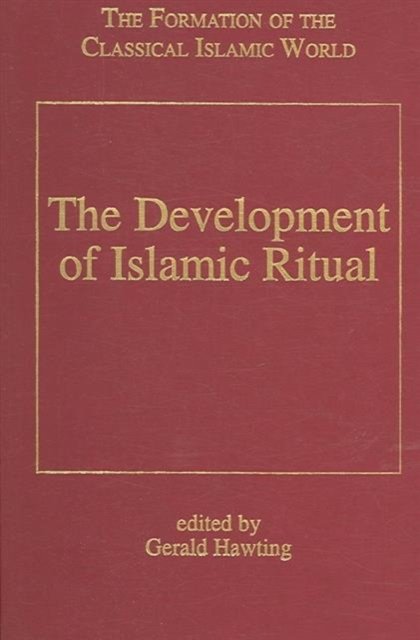 The Development of Islamic Ritual