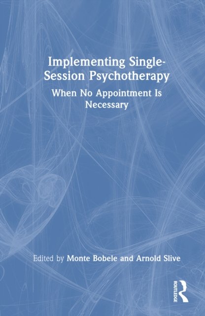 Implementing Single-Session Psychotherapy