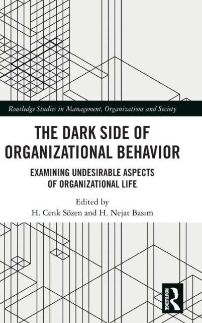 The Dark Side of Organizational Behavior