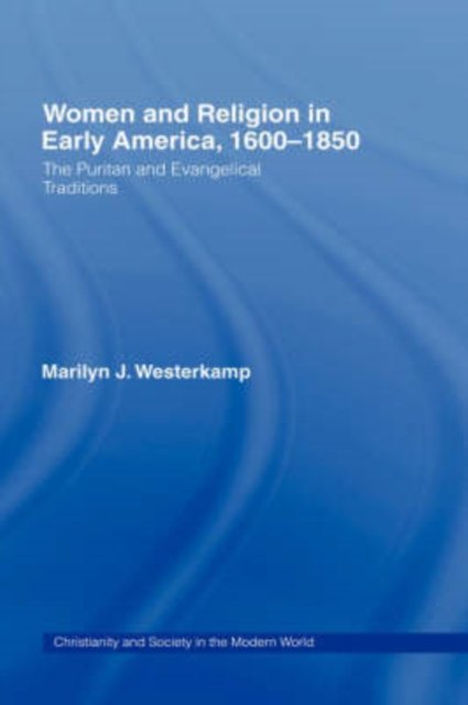 Women in Early American Religion 1600-1850