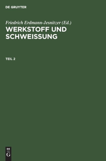 Werkstoff Und Schweissung. Teil 2
