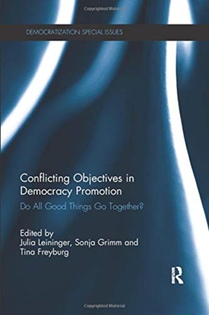 Conflicting Objectives in Democracy Promotion